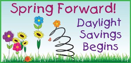 Time to spring forward into Daylight Saving Time